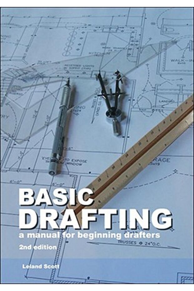 Basic Drafting: A Manual for Beginning Drafters - 1