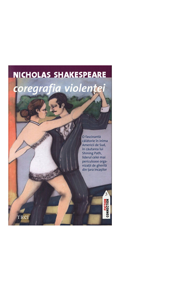 Coregrafia violentei - Nicholas Shakespeare - 1
