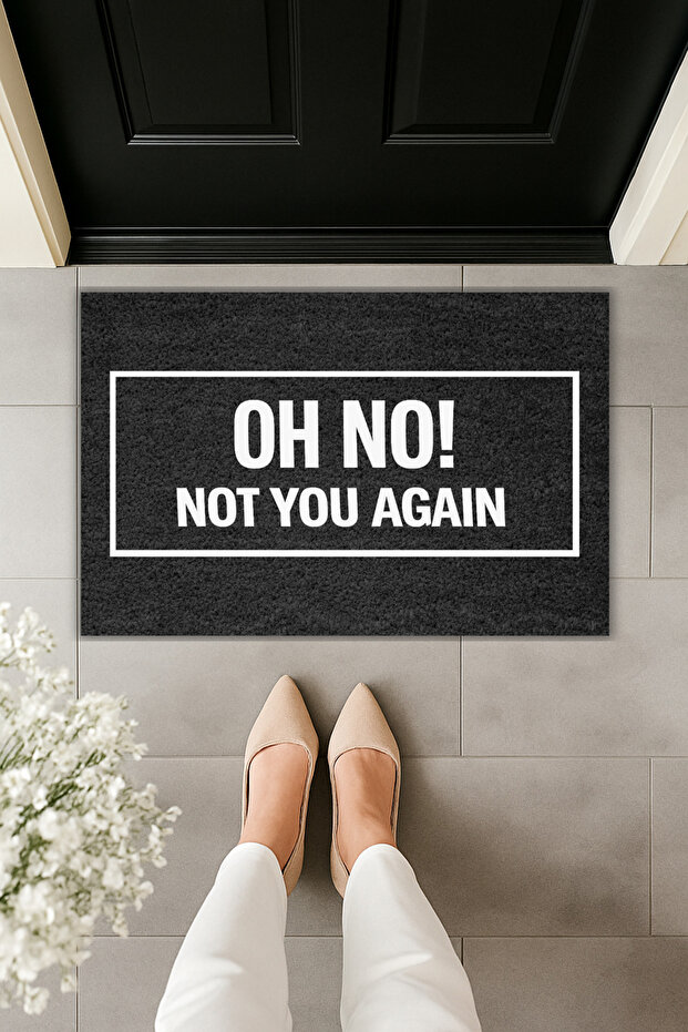 Modern Digital Printing - Oh No Not You Again Written - Doormat