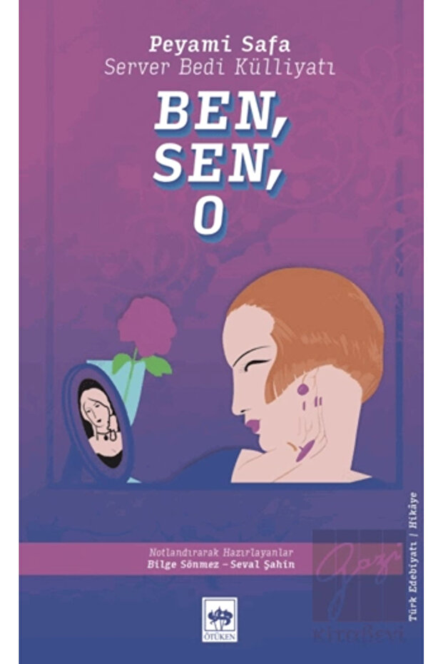 Ben, Sen, O - Server Bedi Külliyatı