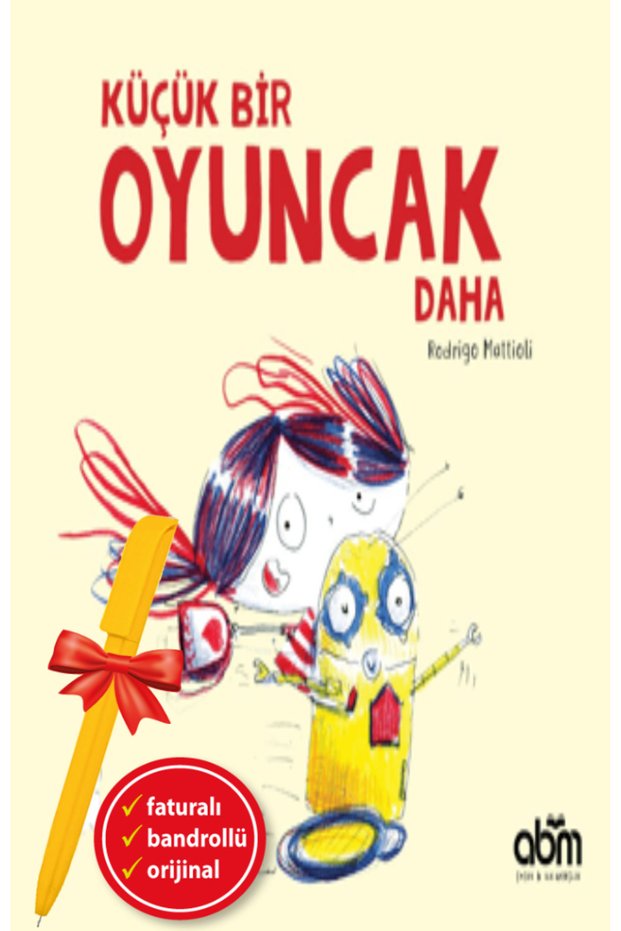 Alfa Kalem+Küçük Bir Oyuncak Daha (Rodrigo Mattioli) New Children's Literature ABM Kitap