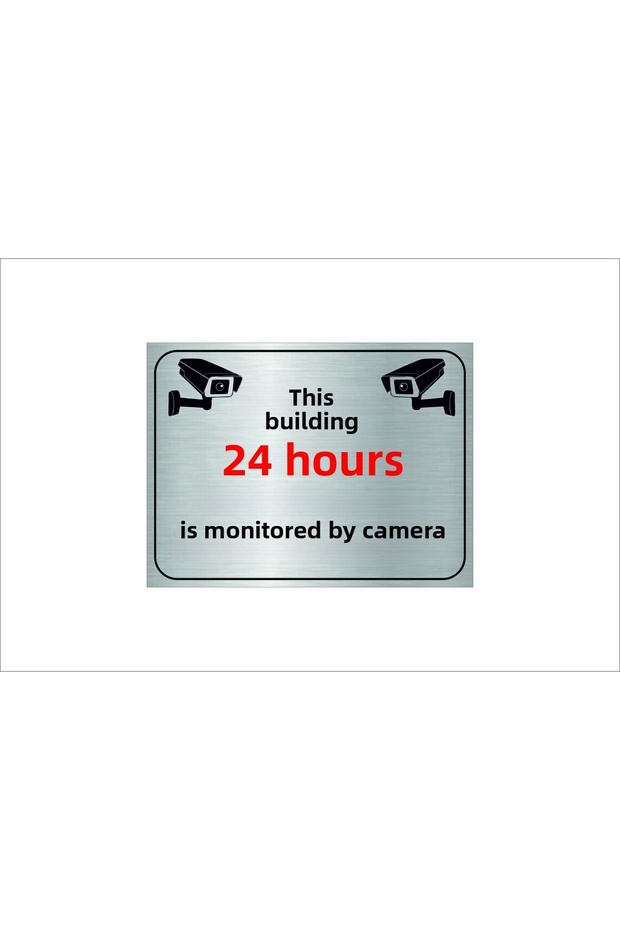 This Building Is Monitored 24 Hours with Camera Written 20 X 15 cm Silver Metal Plate