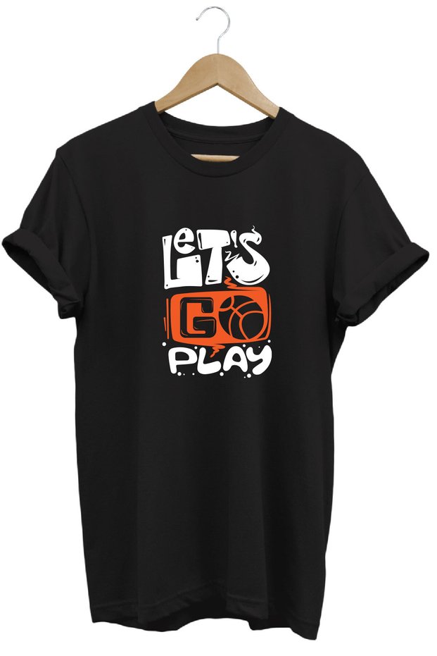 Lets Go Play Basketball Printed Unisex Basic 100% Cotton T-Shirt