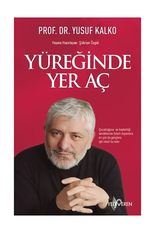 Yüreğinde Yer Aç , Yusuf Kalko , , Yüreğinde Yer Aç Book, 240 Pages