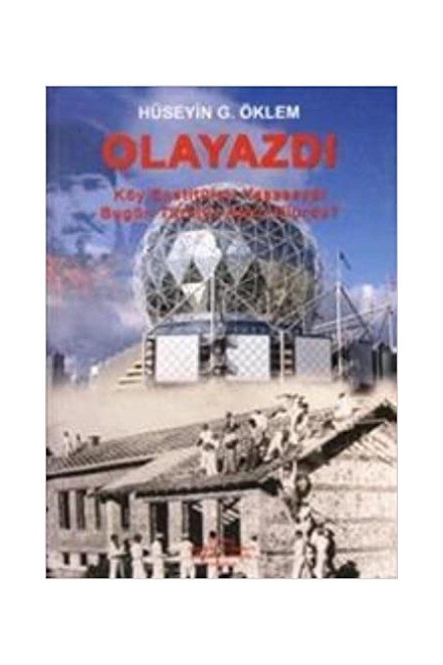 Yayınları Olayazdı: Köy Enstitüleri Yaşasaydı Bugün Türkiye Nasıl Olurdu? Ciltsiz – 4 Ocak 20