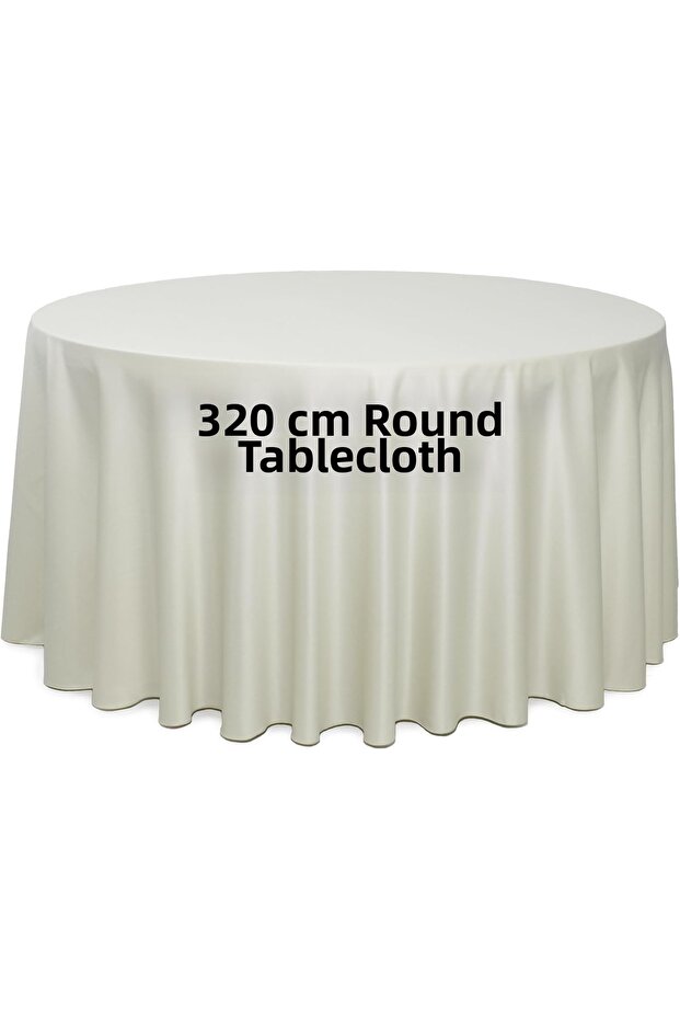 Bistro, Wedding, Party, Birthday, Engagement, Organization Round Tablecloth Cream 320 cm