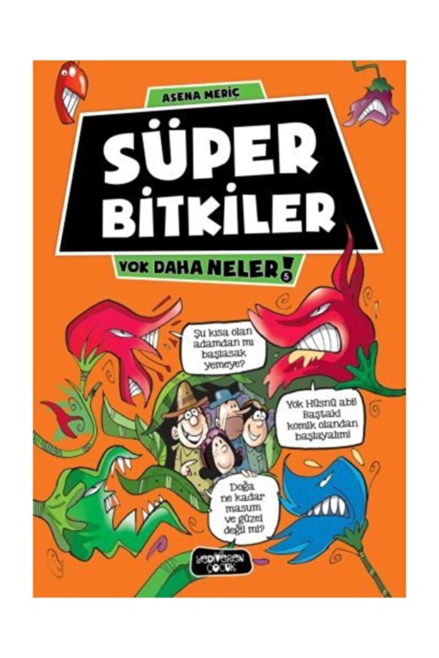 Süper Bitkiler Asena Meriç, - Asena Meriç
