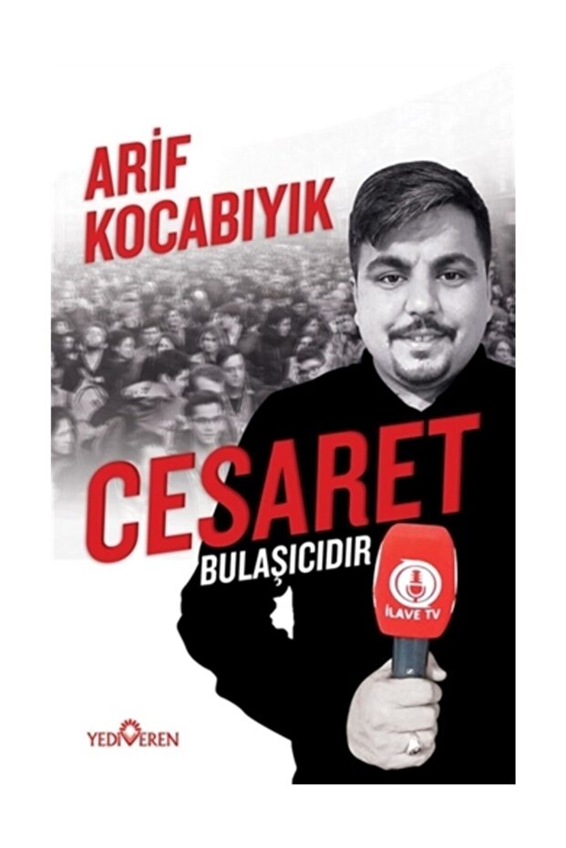 Cesaret Bulaşıcıdır