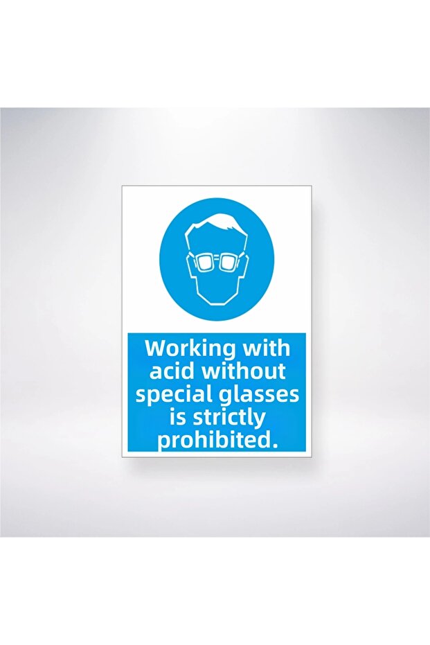 Working with Acid Without Wearing Special Glasses Is Prohibited 21X35 Adhesive Sticker on the Back