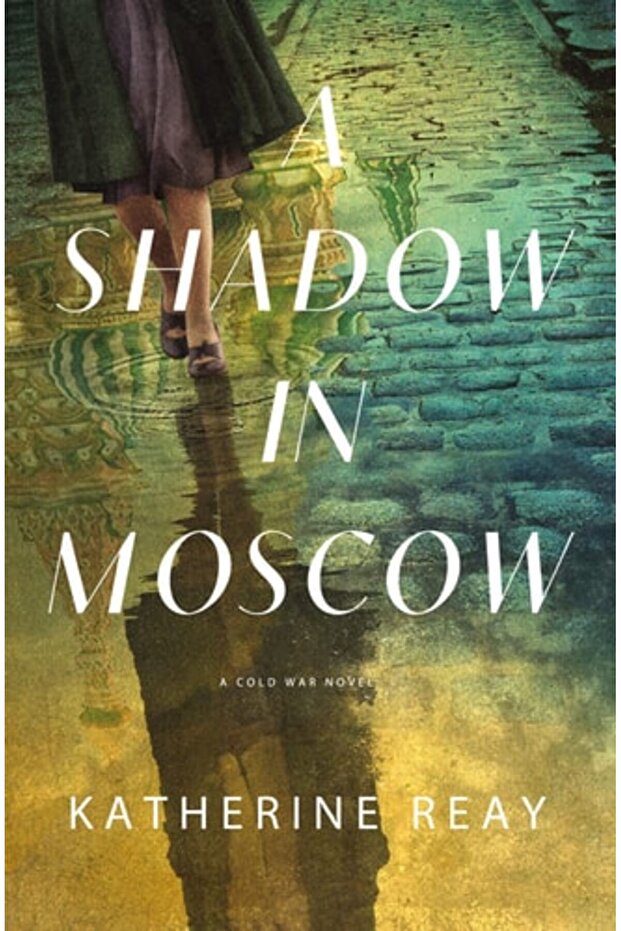 A Shadow In Moscow: A Cold War Novel