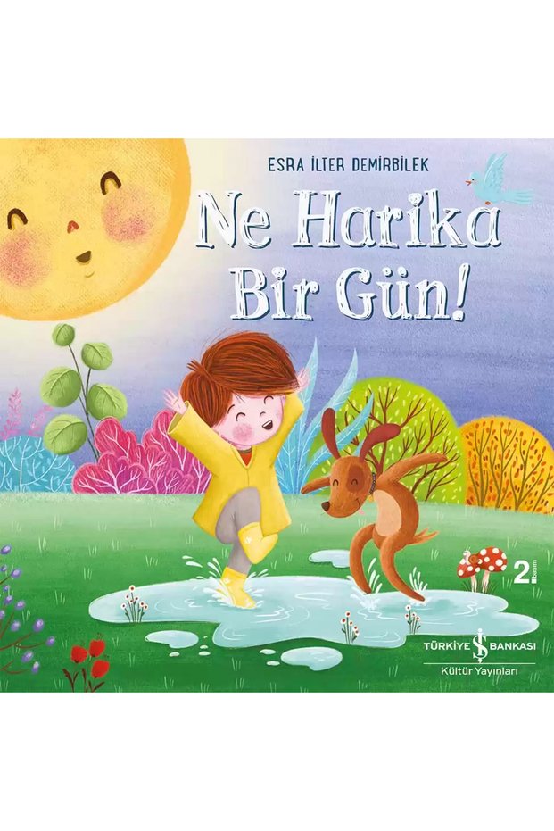 Çocuk Masal Kitapları | Eğitici Hikâyeler - Ne Harika Bir Gün!