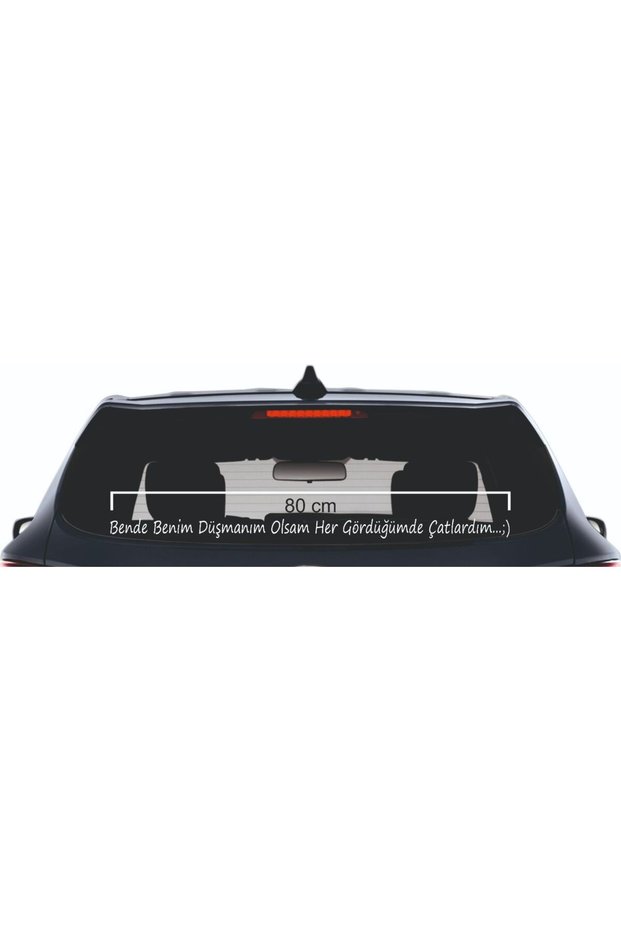 If I Were My Enemy, Every Time I Saw It, It Would Crack Text Car Window Sticker 3D 80 cm