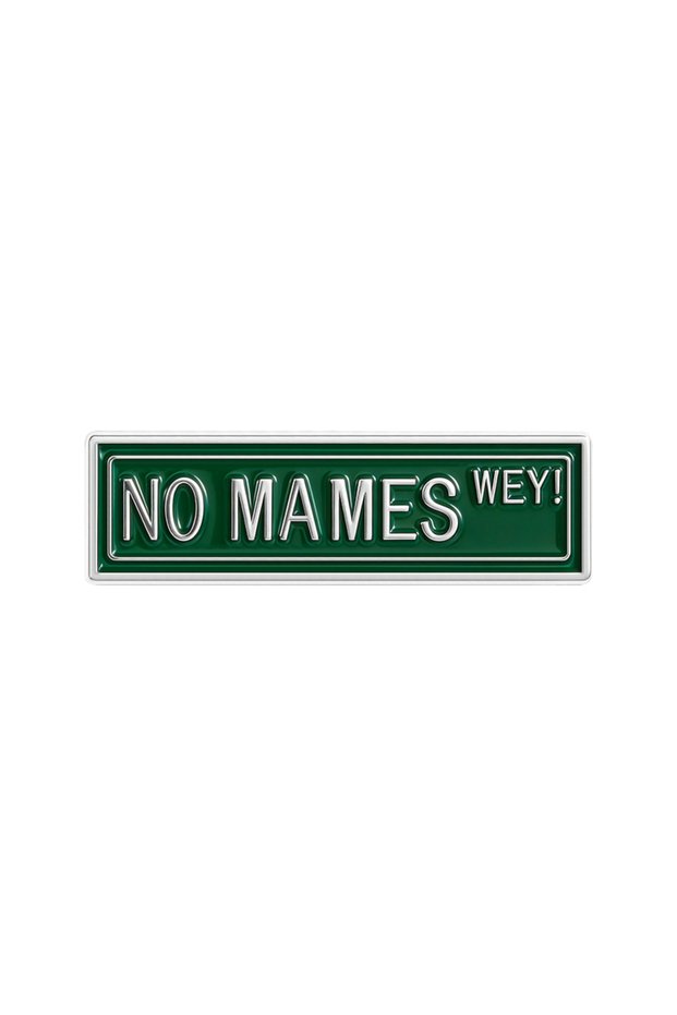 QHXZ5658 No Mames Way Enamel Pins Mexican Slang Brooches Lapel Badges Funny Humor Jewelry Cool Decor