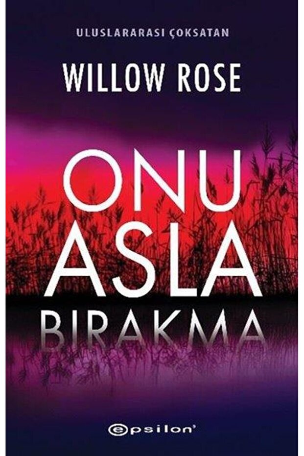 Onu Asla Bırakma