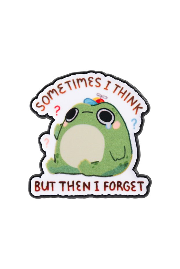 UVXZ176 Sometimes I Think But Then I Forget Enamel Pin Cartoon Frog Pun Brooches Lapel Badges Funny