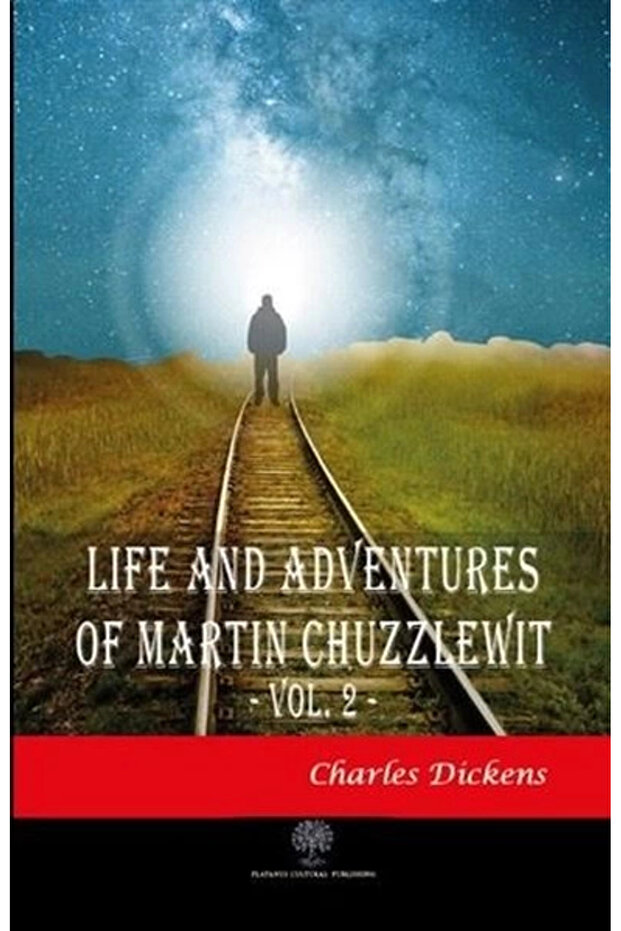 Life And Adventures Of Martin Chuzzlewit Vol. 2