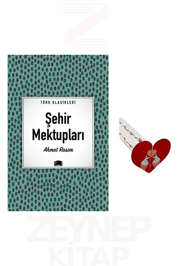 Şehir Mektupları - Ahmet Rasim (Türk Klasikleri) Kalp Ayraç Hediye