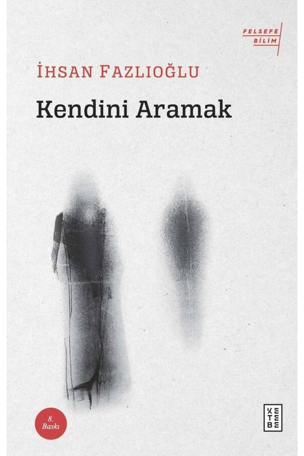 Kendini Aramak İhsan Fazlıoğlu