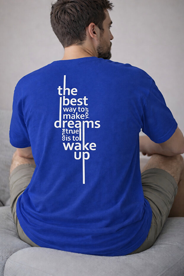 The Best Way to Make Your Dreams Come True Design Printed Cotton Relaxed Fit Round Neck Unisex T-Shirt