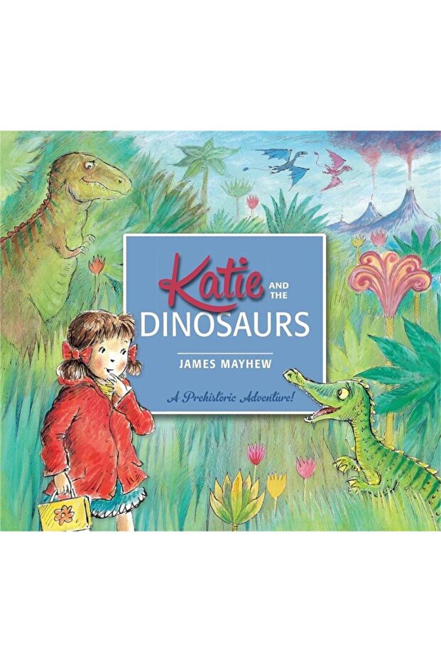Katie: Katie and the Dinosaurs
