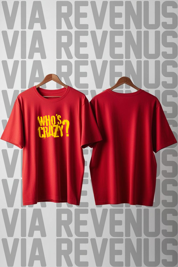 Who's Crazy? Printed Crew Neck Wide Fit Unisex Tshirt