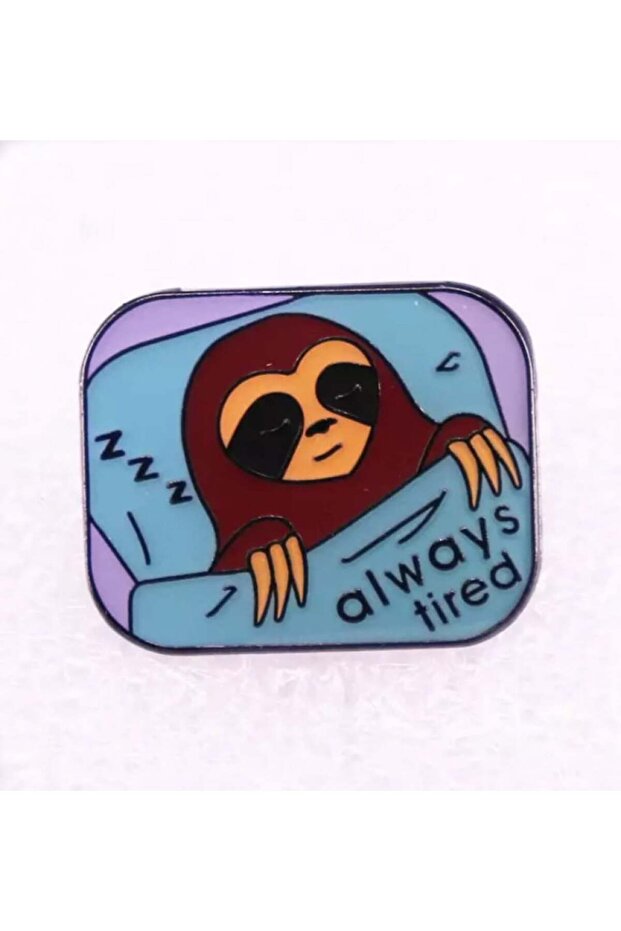 "Always Tired" brooch - 2