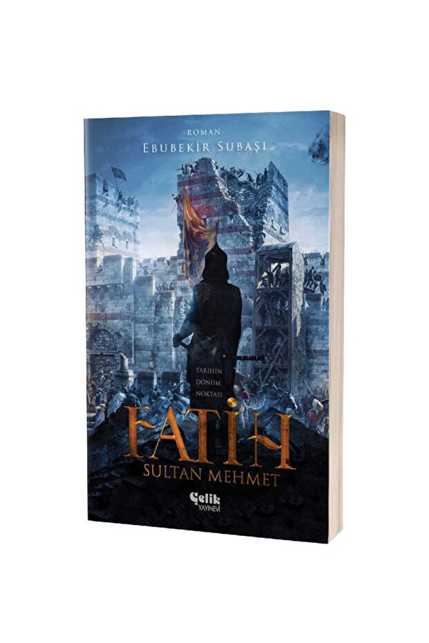Fatih Sultan Mehmet / Çelik Yayınevi / Ebubekir Subaşı