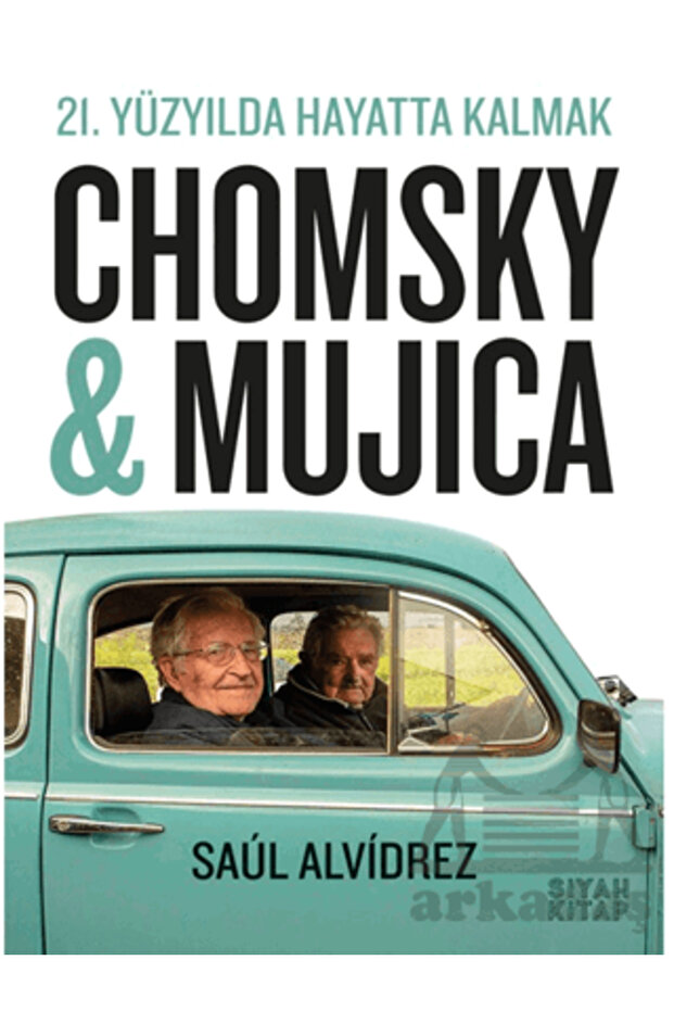 21. Yüzyılda Hayatta Kalmak Chomsky & Mujica