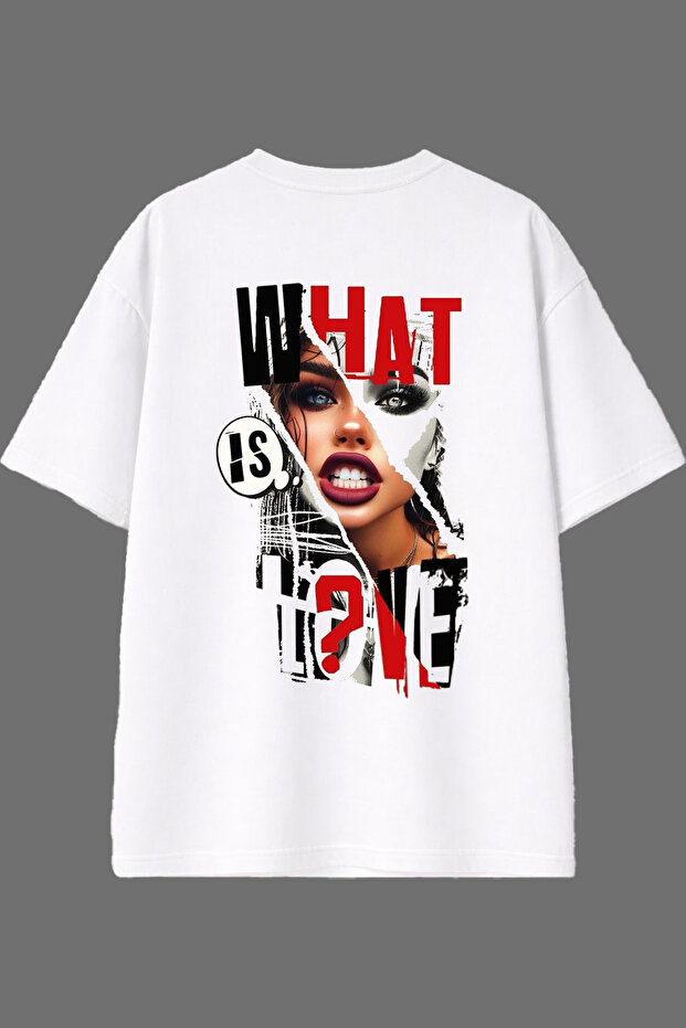 What Is Love Design White Oversize T-Shirt with Back Print
