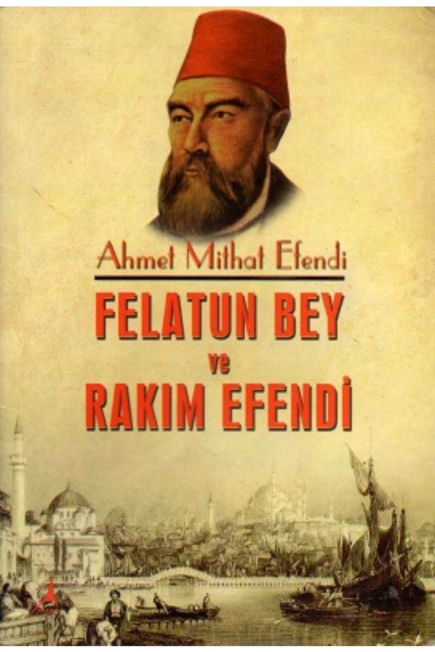 Alter Yayınları Ahmet Mithat Efendi - Felatun Bey ve Rakım Efendi