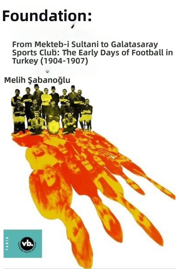 Inception: the Early Age of Football in Türkiye from Mektebi Sultan to Galatasaray Sports Club (1904-1907)