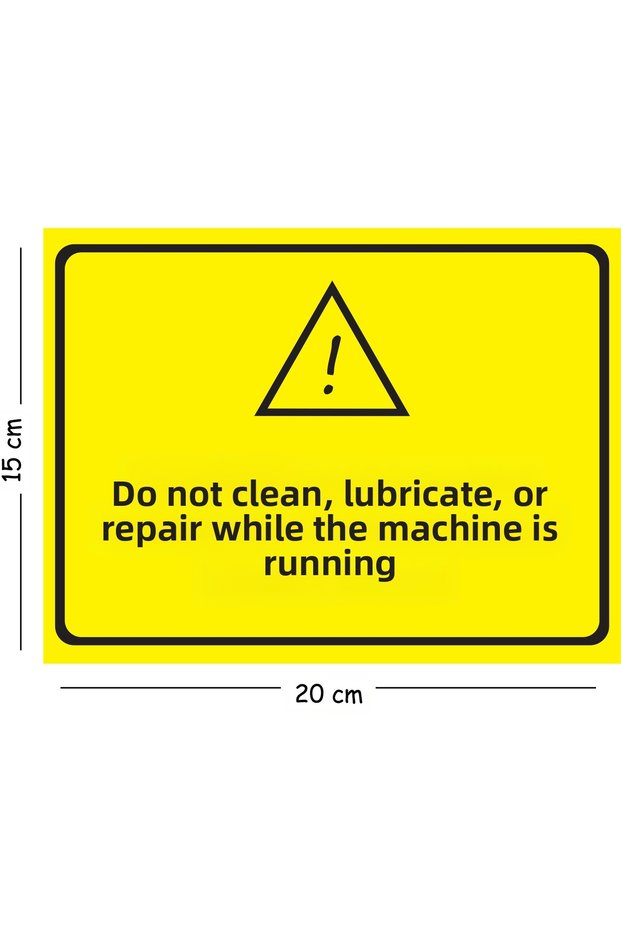 Metal Machine Working Cleaning Lubricating Repairing 15X20 cm Warning Work Safety Sign