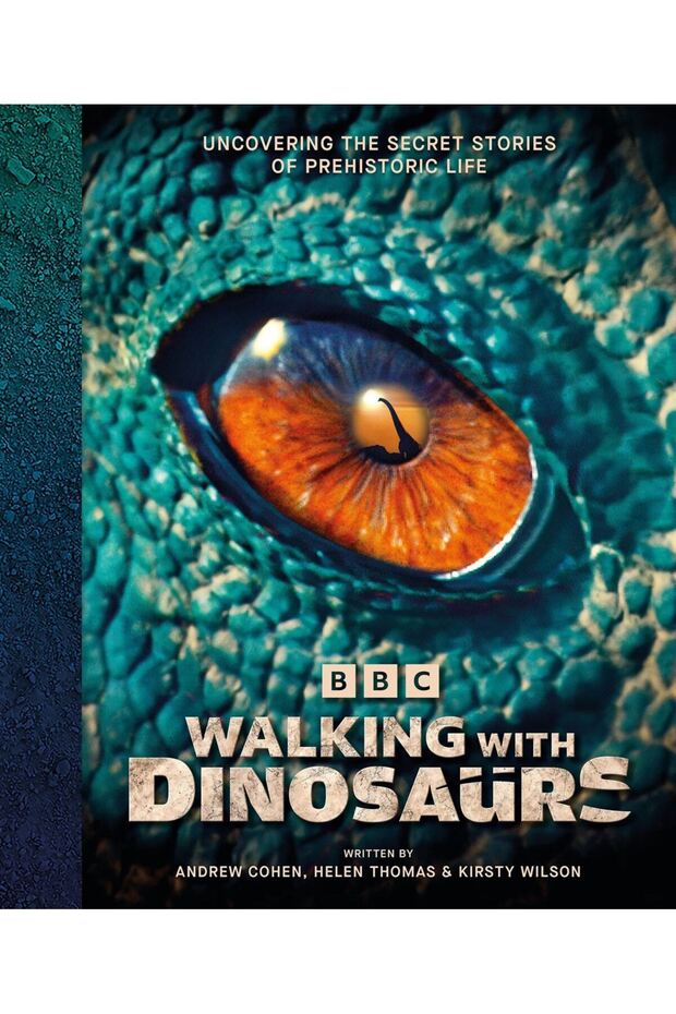BBC Walking With Dinosaurs: Uncovering The Secret Stories Of Prehistoric Life