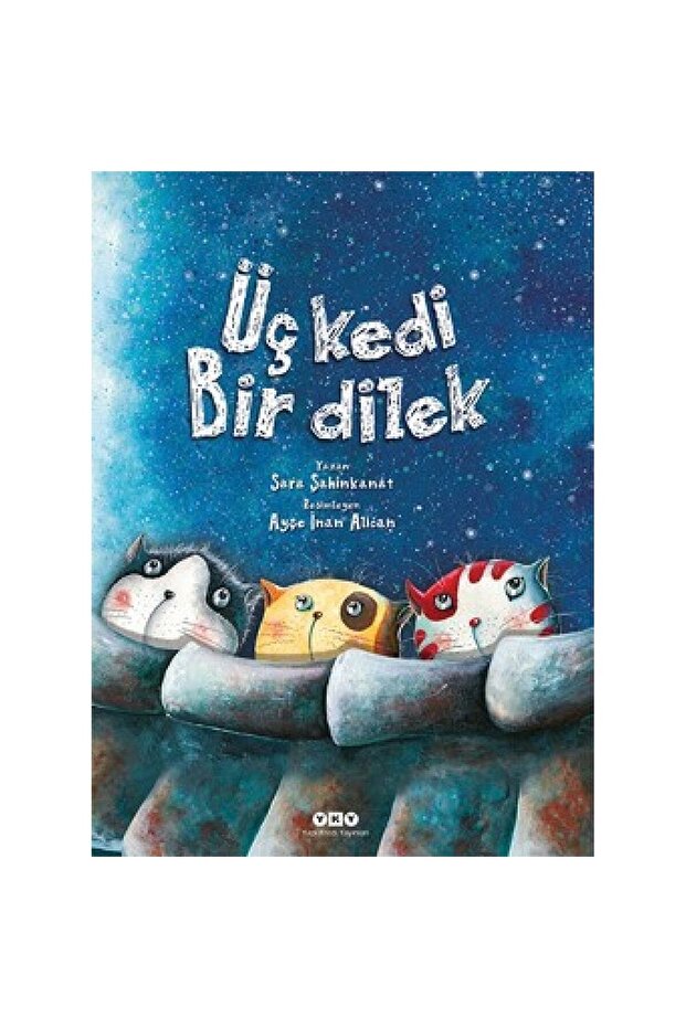 Üç Kedi Bir Dilek-DÜŞLER HARİTASI KİTAP AYRACI HEDİYELİ !!