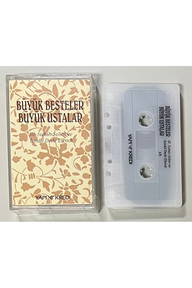 Great Bestsellers Great Masters Iii.Sultan Selim and İsmail Dede Efendi Cassette