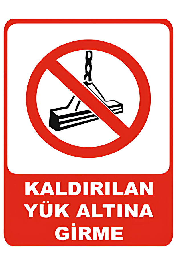 Lifting Equipment Do Not Load Past the Limit Dekota Baski – 3 mm Forex Warning Sign 25 cm × 35cm