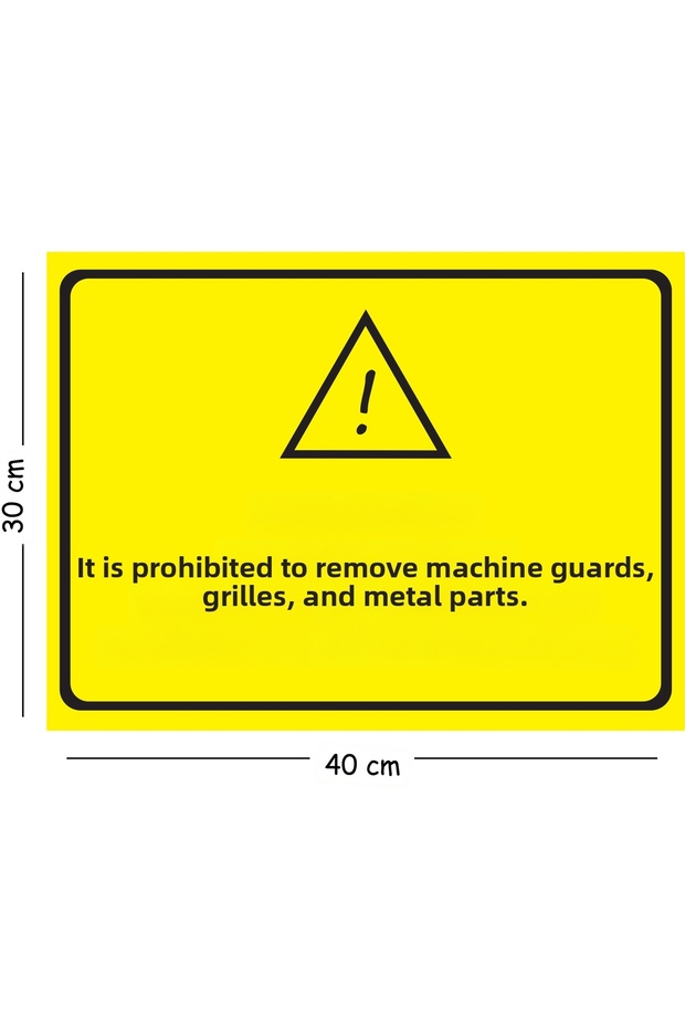 Removing Metal Machines Guards Grilles and 30X40 cm A3 Warning Work Safety Sign