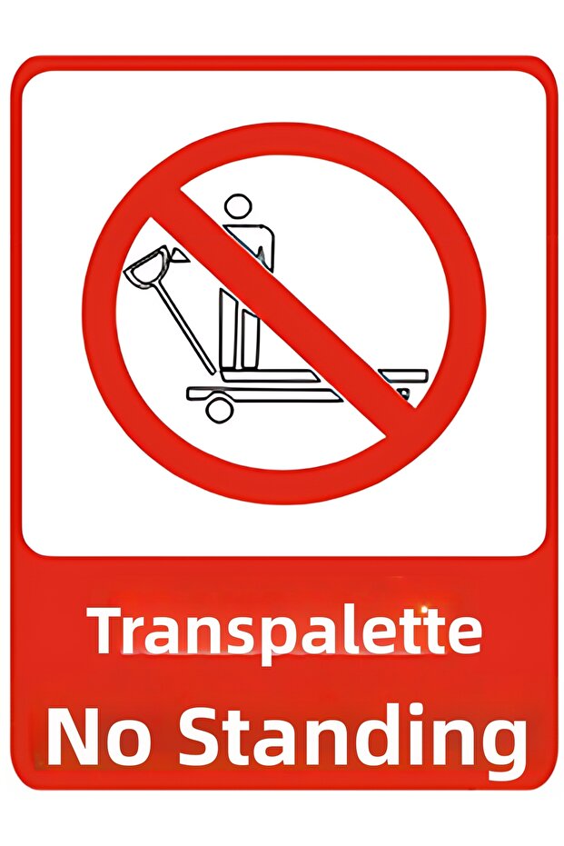 Transpalet Is Not to Be Crossed Dekota Printing – 3 mm Forex Warning Sign 25 cm × 35cm