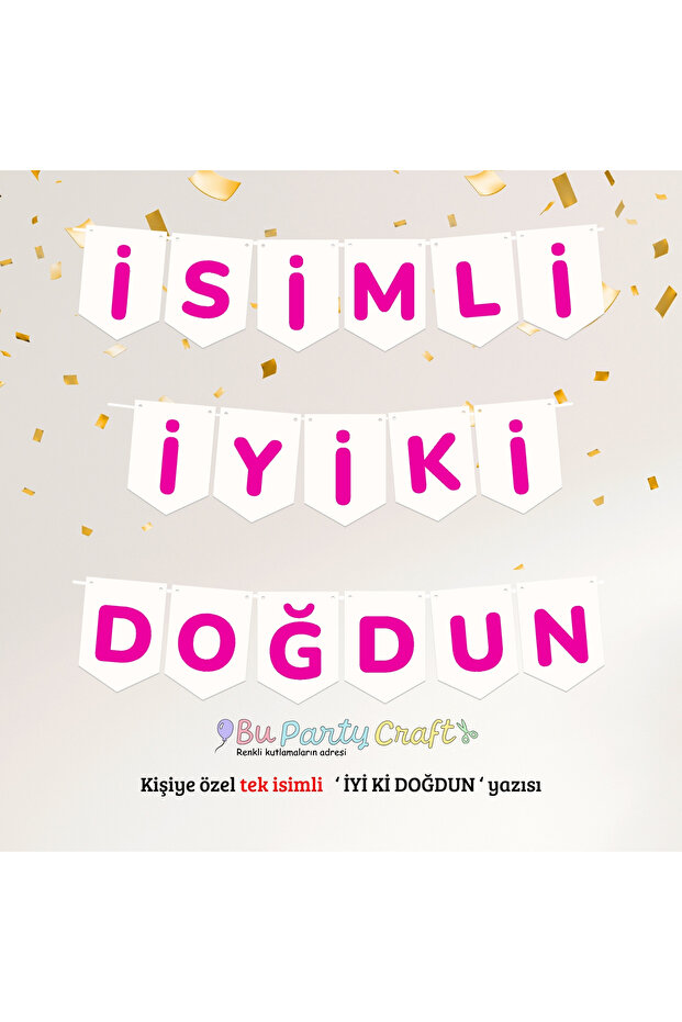 BuParty Craft Tek İsimli Pembe İyi Ki Doğdun Yazısı | Kişiye Özel Banner | Doğum Günü Süsü