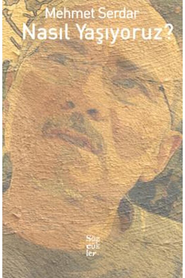 Nasıl Yaşıyoruz?