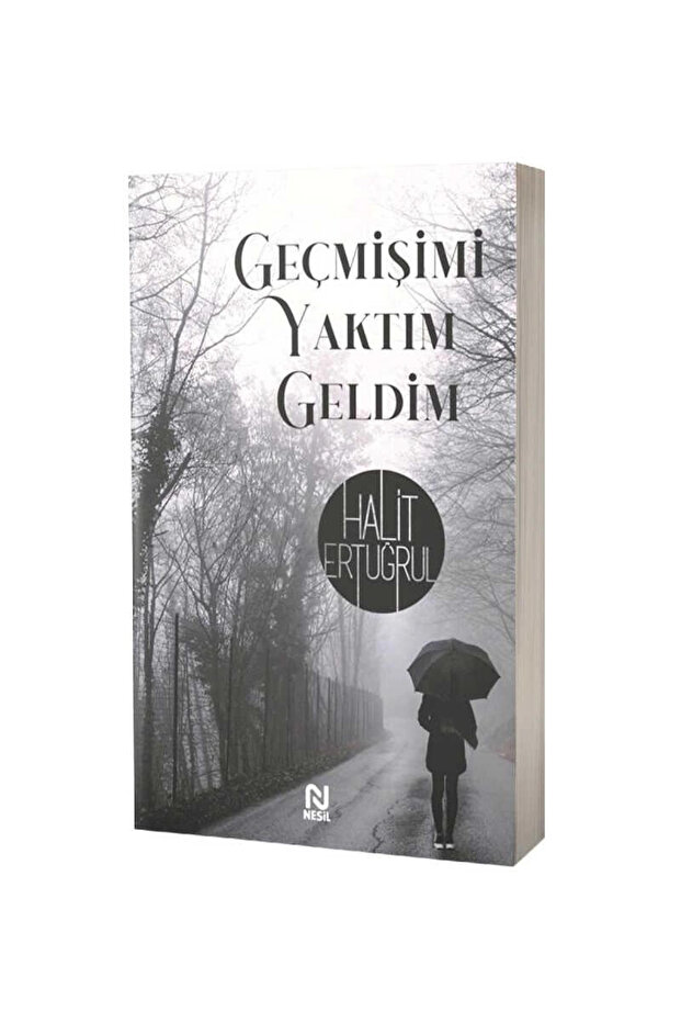 Geçmişimi Yaktımda Geldim