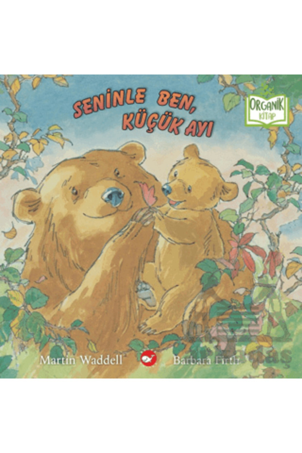 Seninle Ben, Küçük Ayı (Organik Kitap)