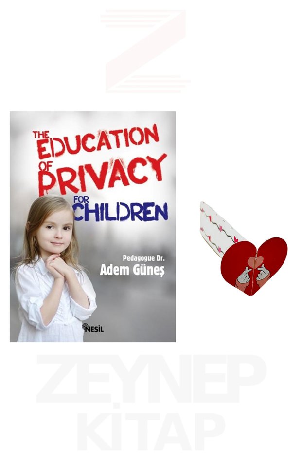 The Education Of Privacy For Children - Adem Güneş (Heart Bracelet Gift)