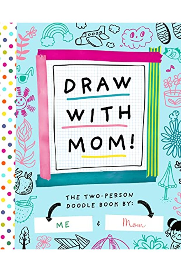 Draw with Mom: The Two-Person Doodle Book