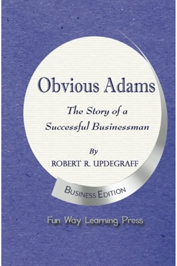 Obvious Adams: The Story of a Successful Businessman