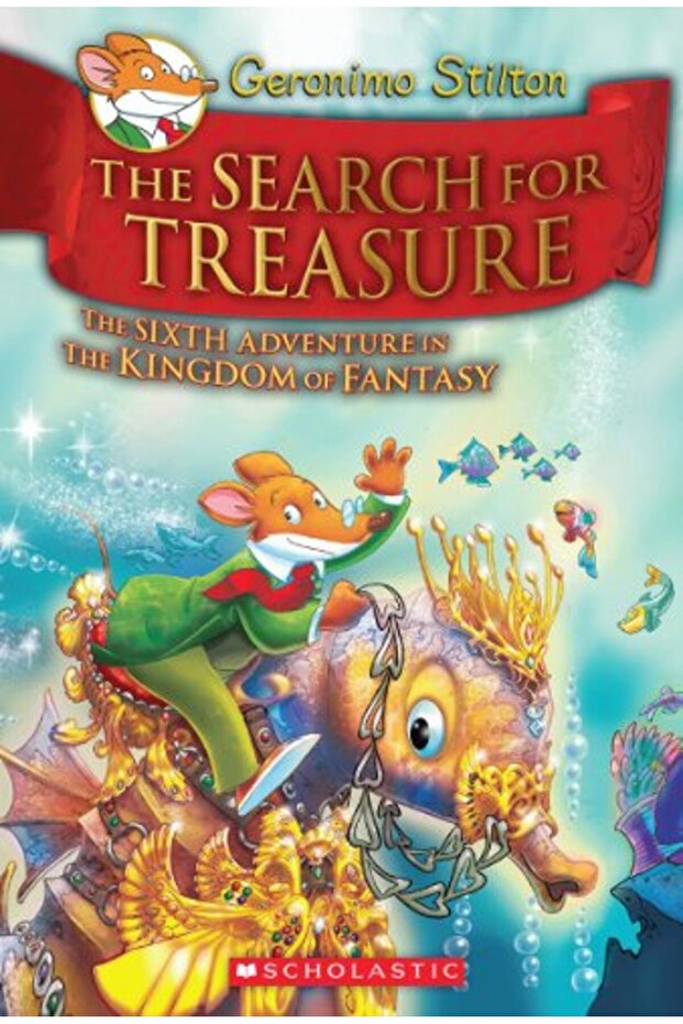 The Search For Treasure (Geronimo Stilton And The Kingdom Of Fantasy #6)