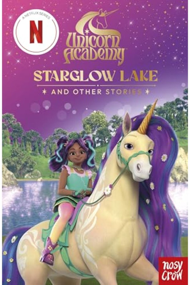 Unicorn Academy: Starglow Lake and other stories: An illustrated first chapter book for fans of the