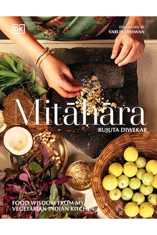 Mitahara: Food Wisdom From My Indian Kitchen