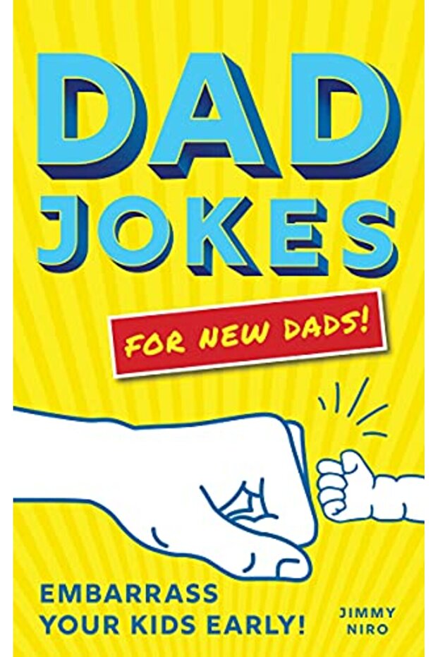 Dad Jokes for New Dads: Embarrass Your Kids Early!