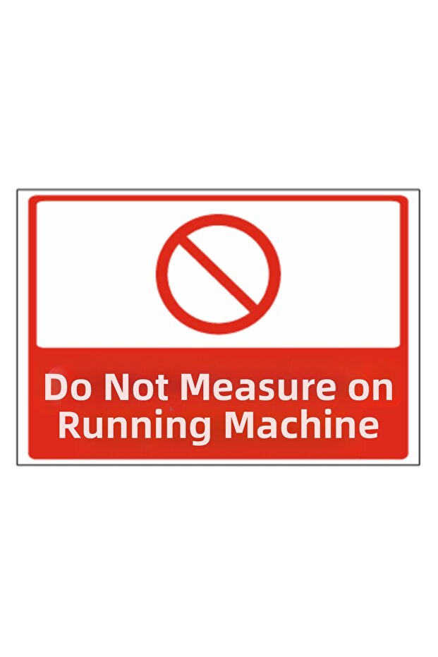 Measuring on the Working Machine Dekota 3 mm Forex Warning Sign 25 cm × 35